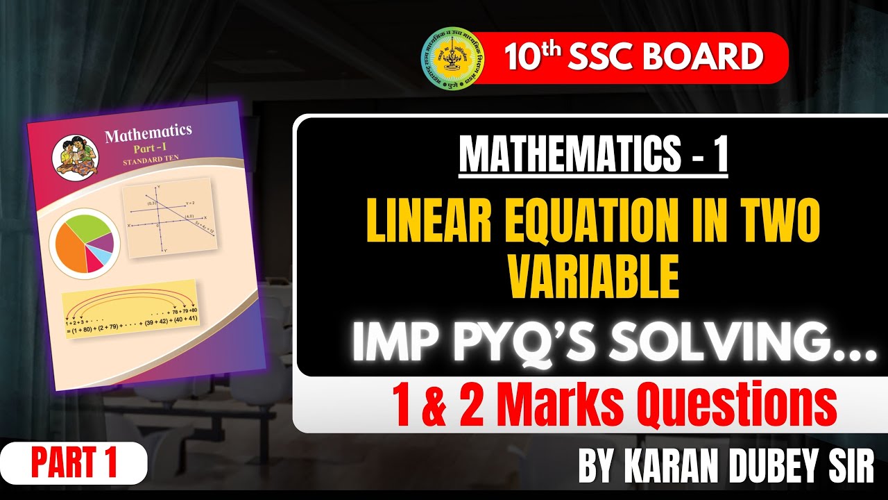 10th Math's Linear Equations in Two Variables | 1 & 2 Marks Important PYQs | By Karan Dubey Sir