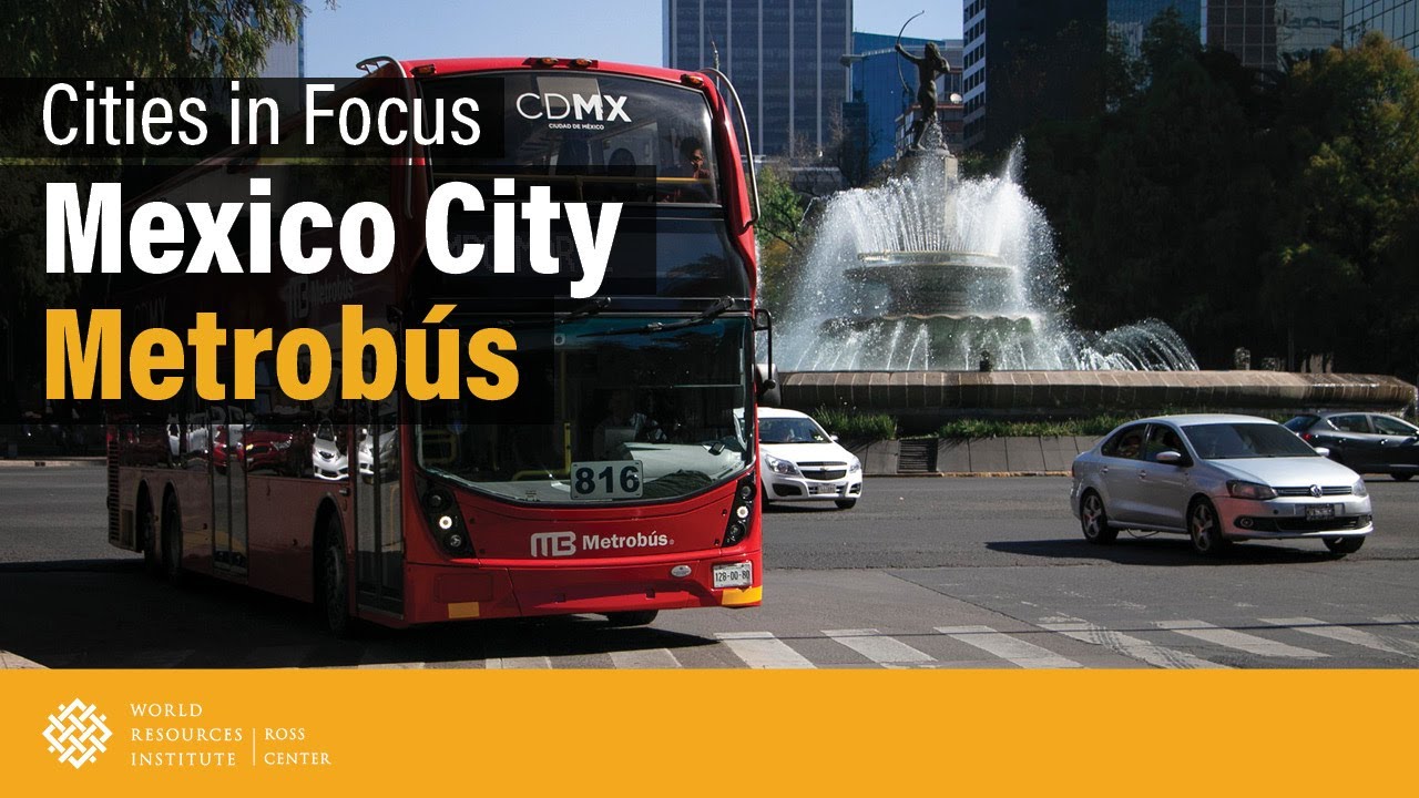 Cities in Focus | Mexico City Metrobús