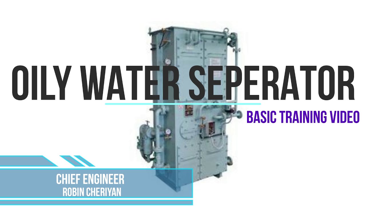 OWS TRAINING VIDEO,15PPM BILGE SEPARATOR,HFM MODEL,OCM BILGMON 488 AND MARPOL ANNEX 1 REG 14 FULL HD