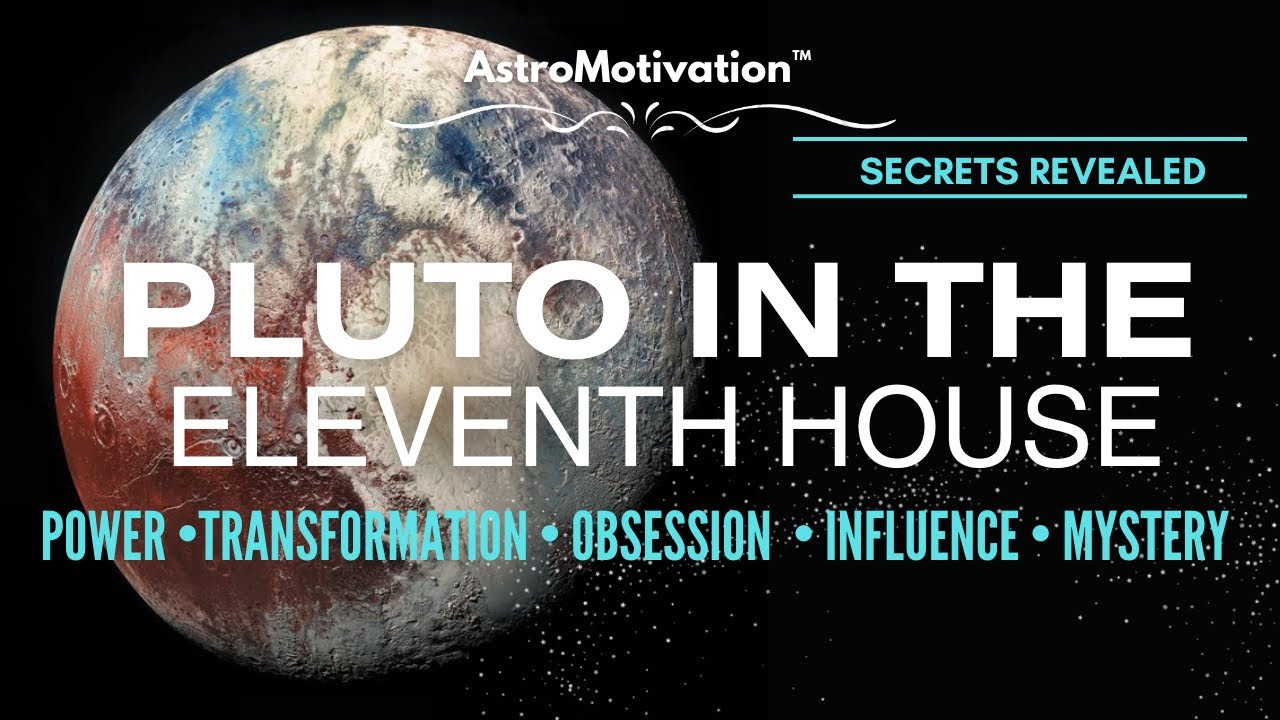 Pluto in the 11th House in Birth Chart | Incredible Influence of the Masses in Future! | #astrology