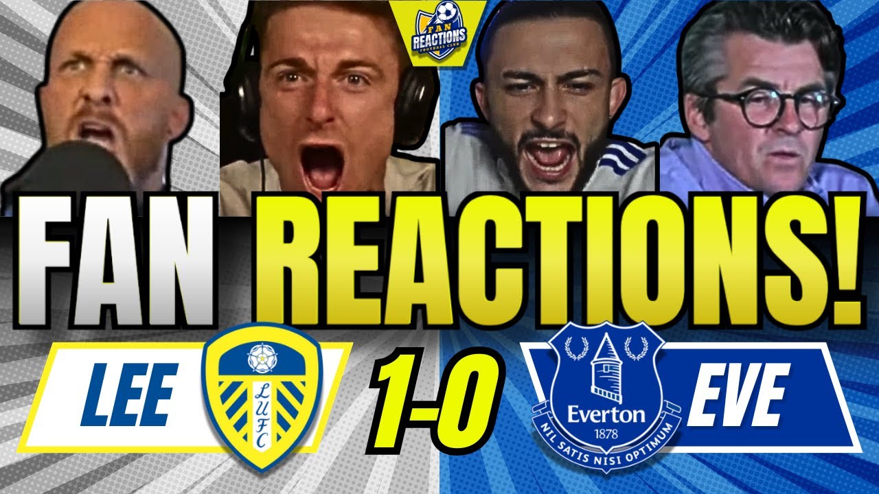 LEEDS & EVERTON FANS REACTION TO LEEDS UNITED 1-0 EVERTON | PREMIER LEAGUE FAN REACTIONS