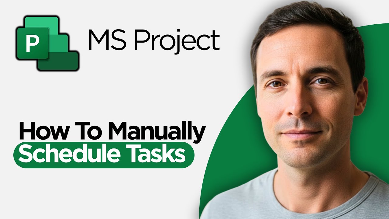 How to Manually Schedule Tasks in Microsoft Project (2026 Full Guide)