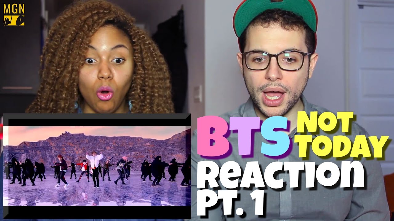 BTS - Not Today Reaction Pt.1
