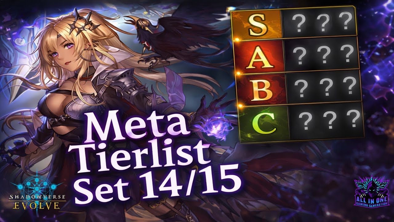 Set 14-15 Meta Tier List | Shadowverse Evolve Meta Talks