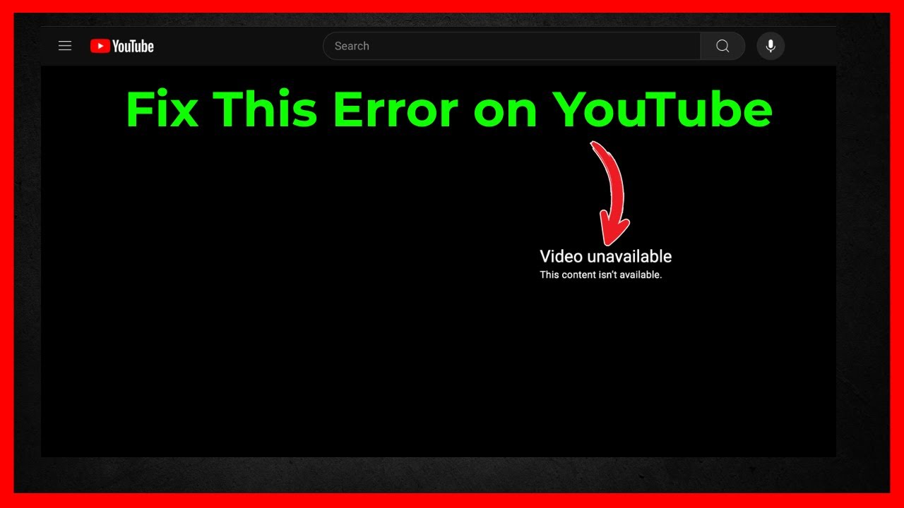 Fix Video unavailable. This content isn&rsquo;t available on YouTube