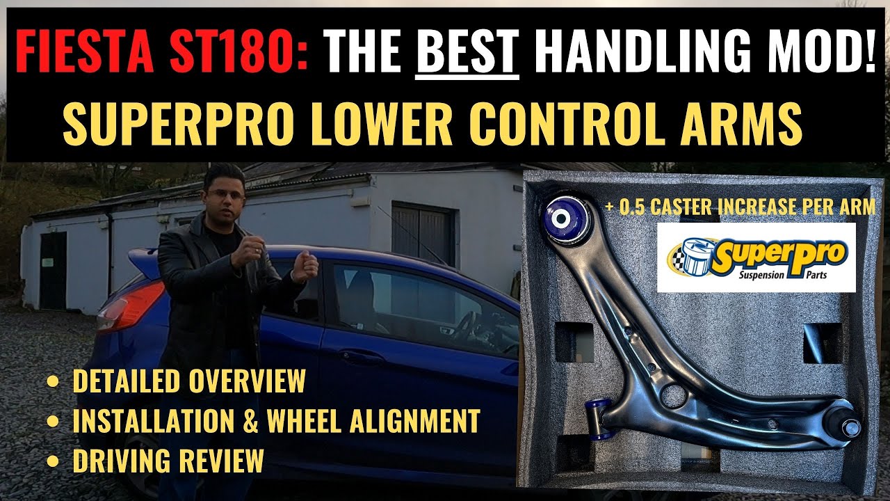 FIESTA ST180: WHY YOU SHOULD FIT SUPERPRO CONTROL ARMS