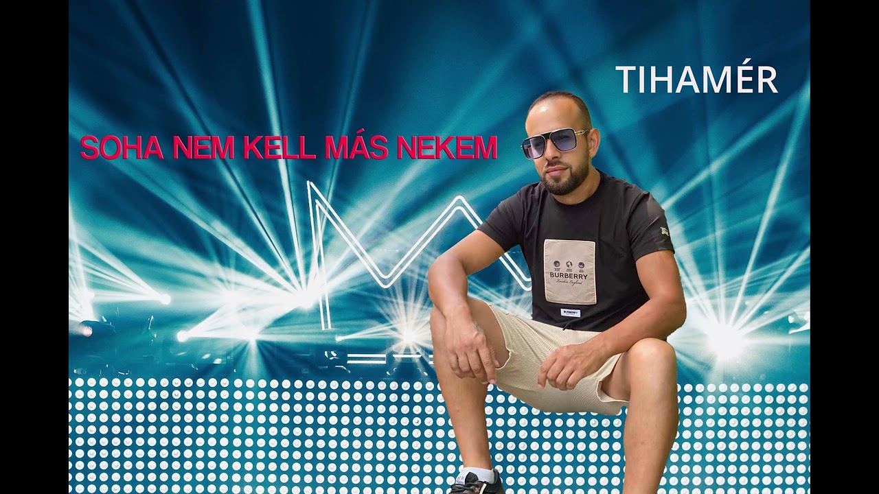 👑Tihamér - Soha nem kell más nekem (Official Audio)