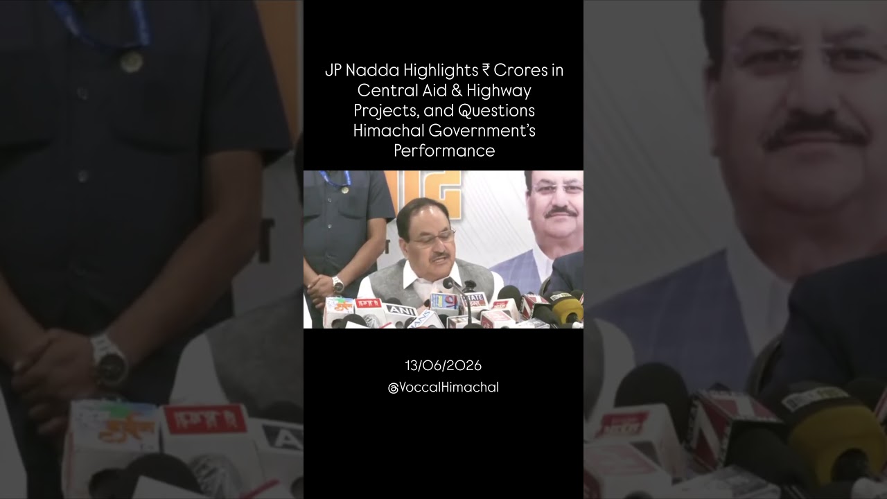 JP Nadda Highlights Crores in Central Aid & Highway Projects, Questions Himachal Government&rsquo;s
