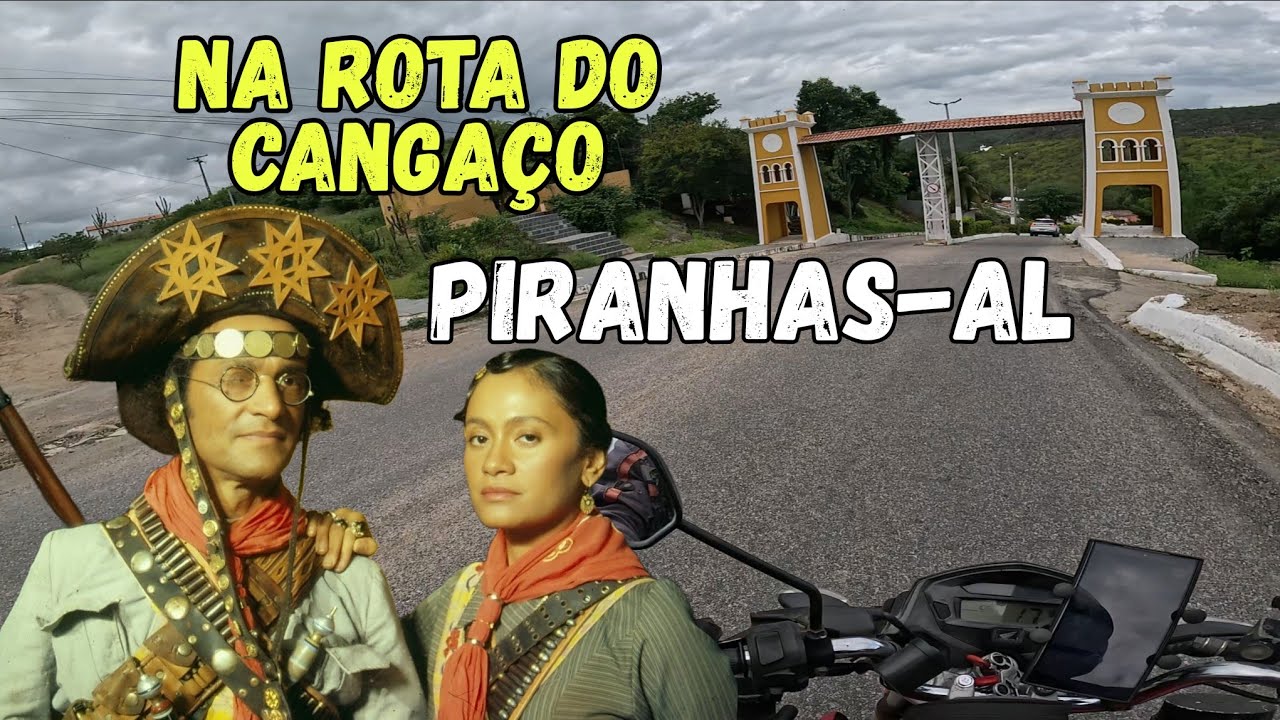 Ep32 Fui Conhecer a Cidade Onde Lapião Foi Morto | Piranhas Alagoas 