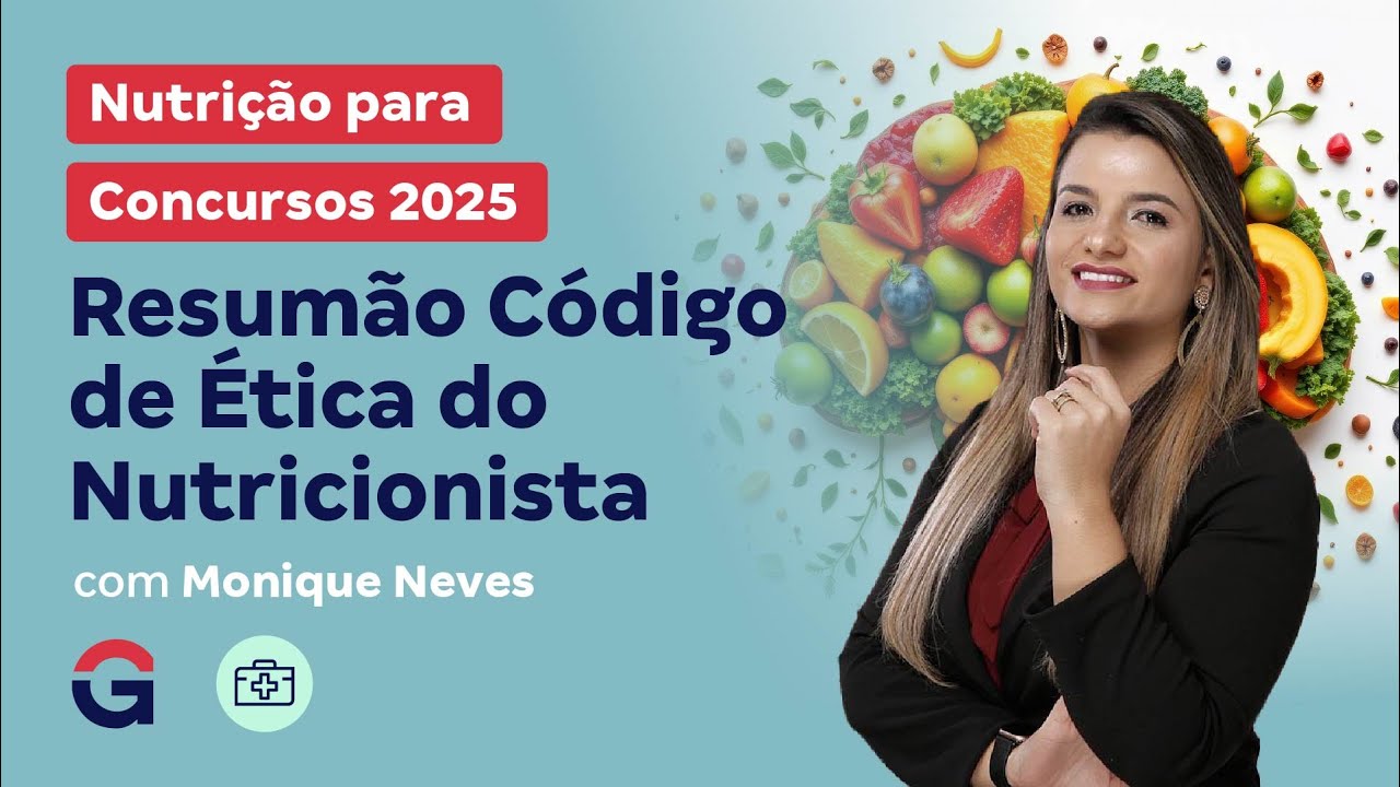 Nutrição para Concursos 2025: Resumão Código de Ética do Nutricionista