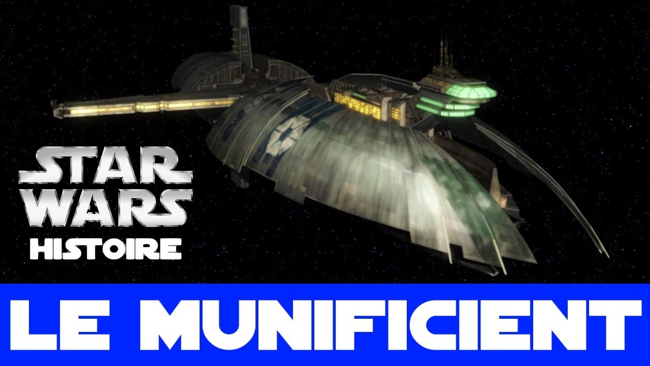 LA FRÉGATE STELLAIRE MUNIFICIENT (Histoire Star Wars)