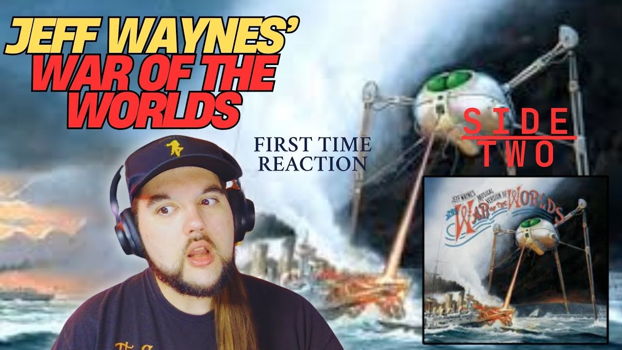 L33Reacts to Jeff Waynes' War of the Worlds Musical (SIDE 2)