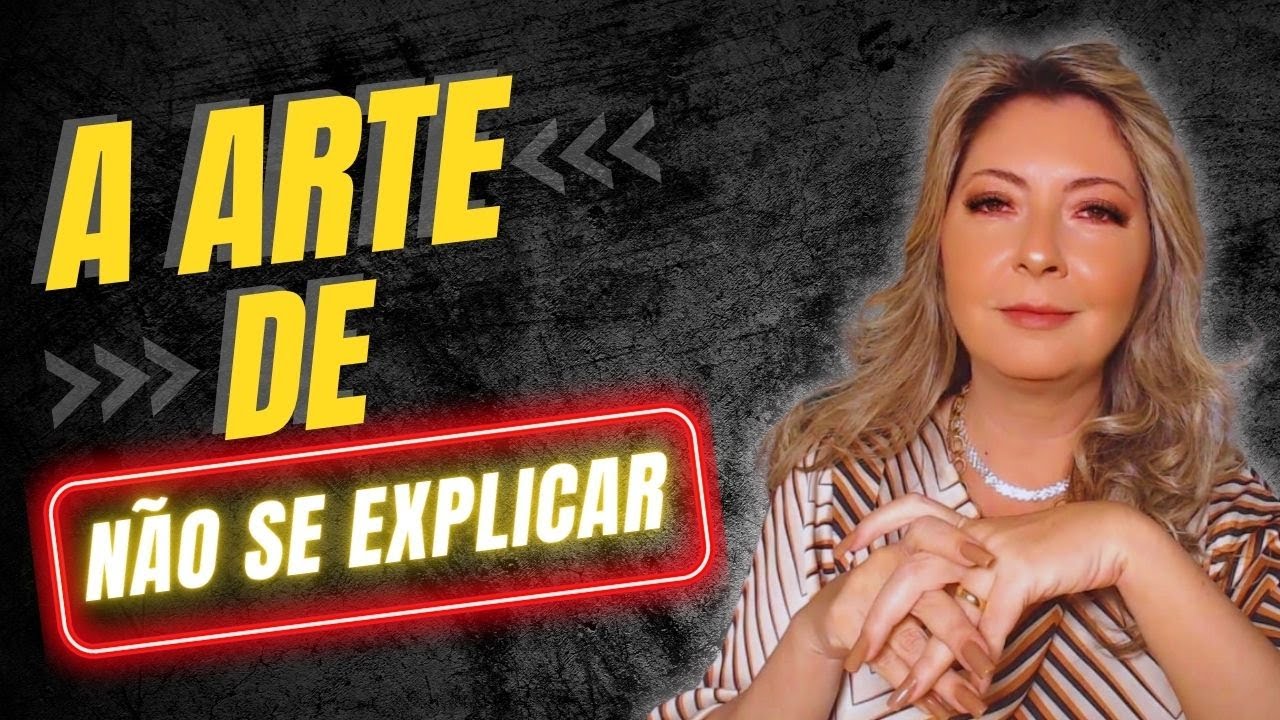 A Arte de NÃO SE EXPLICAR