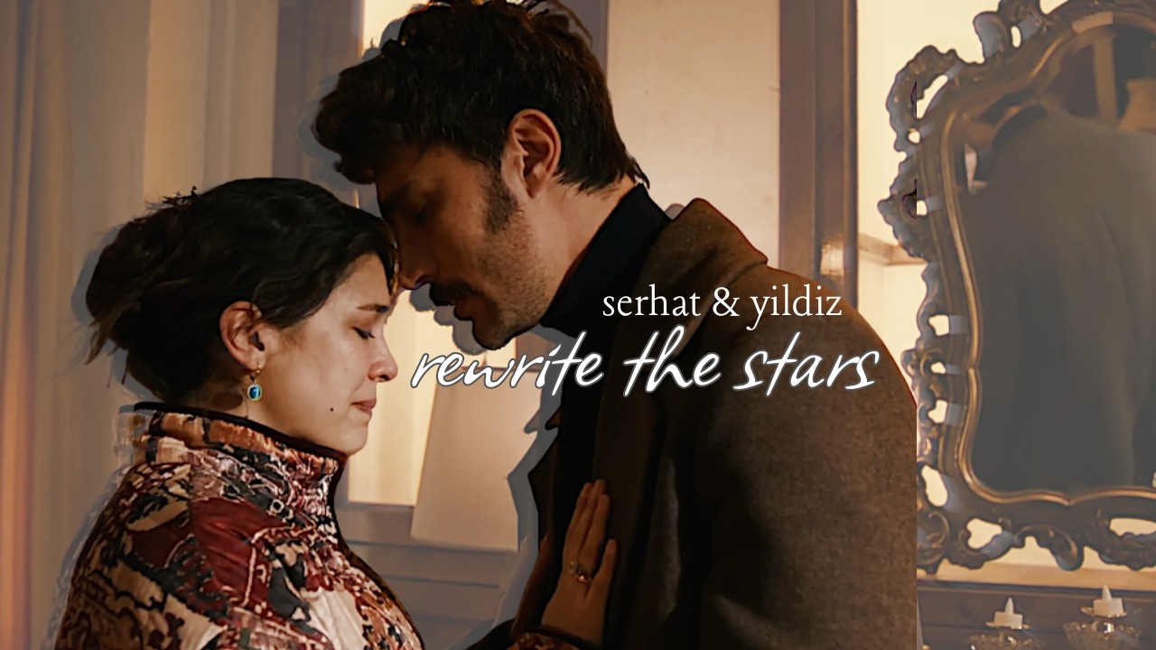 serhat & yildiz | rewrite the stars
