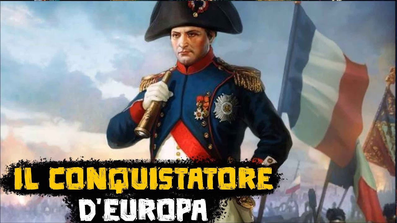 Napoleone Bonaparte Conquista l'Europa - Parte 4/5 - Grandi Personalità della Storia
