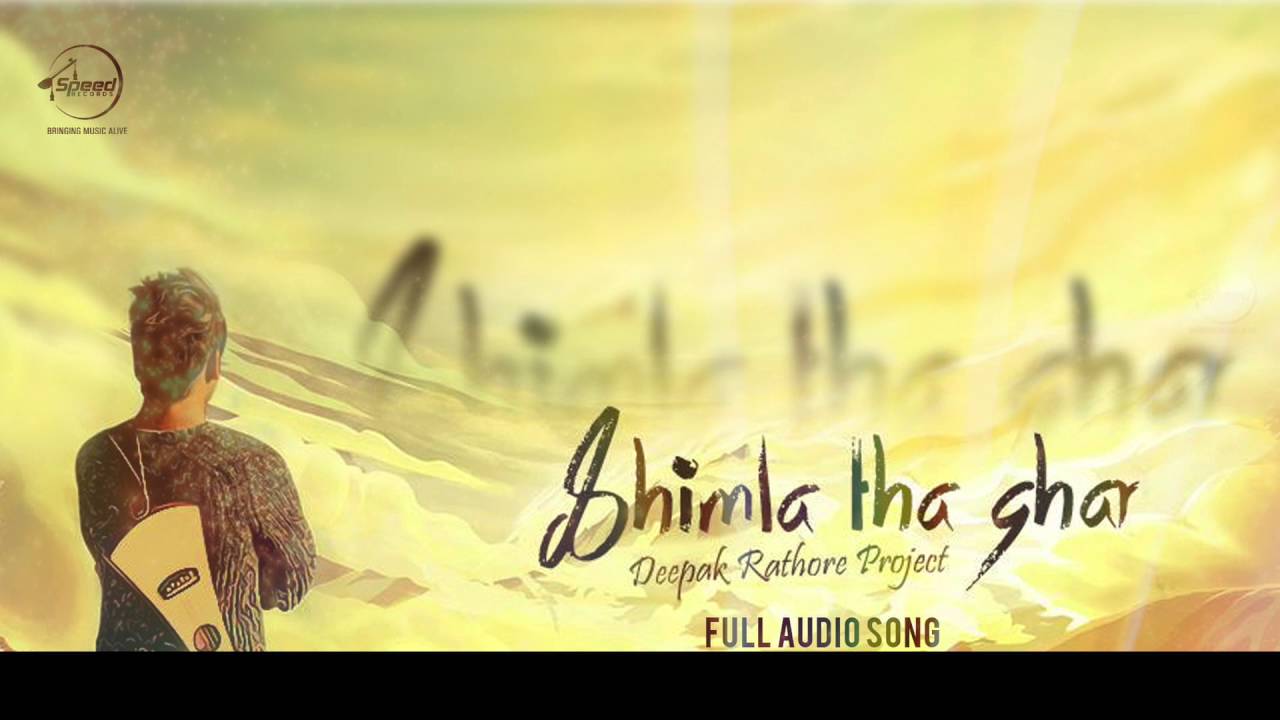 Shimla Tha Ghar (Full Audio Song) | Deepak Rathore | Punjabi Song Collection | Speed Records