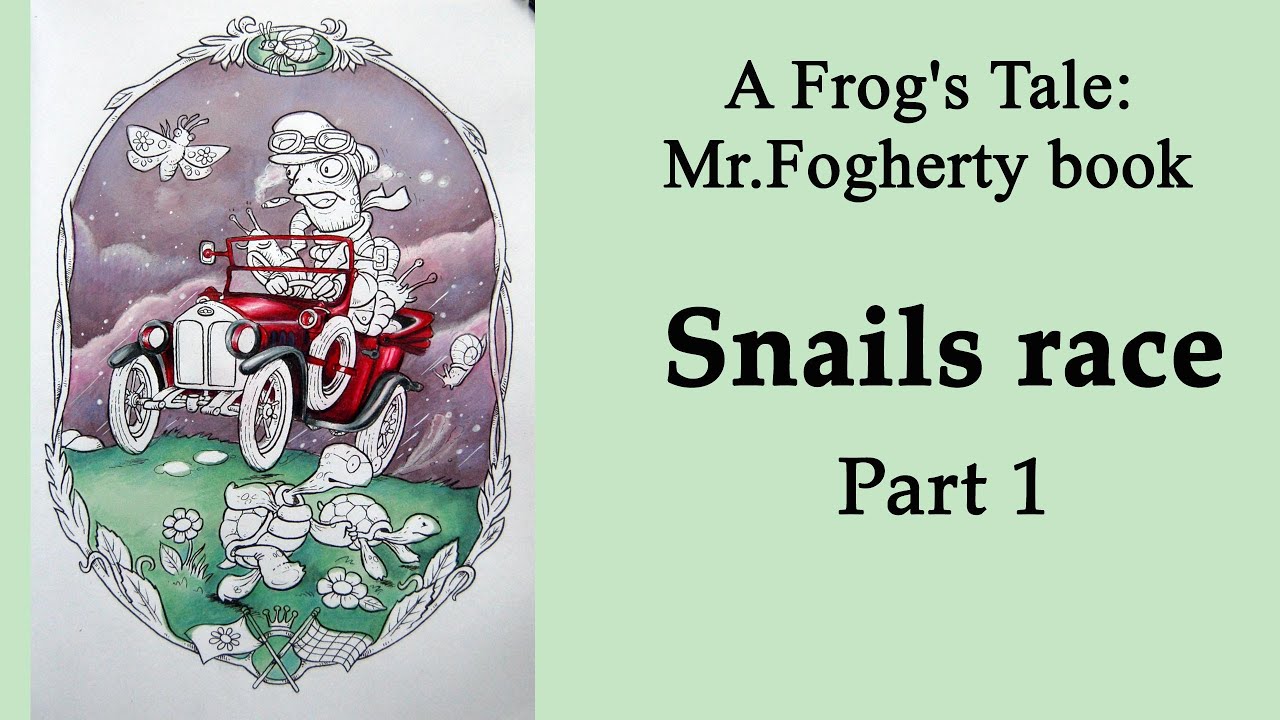 Snails race. Part 1 #Coloring in 'A Frog's Tale: A Mr. Fogherty  Book' #adultcoloring