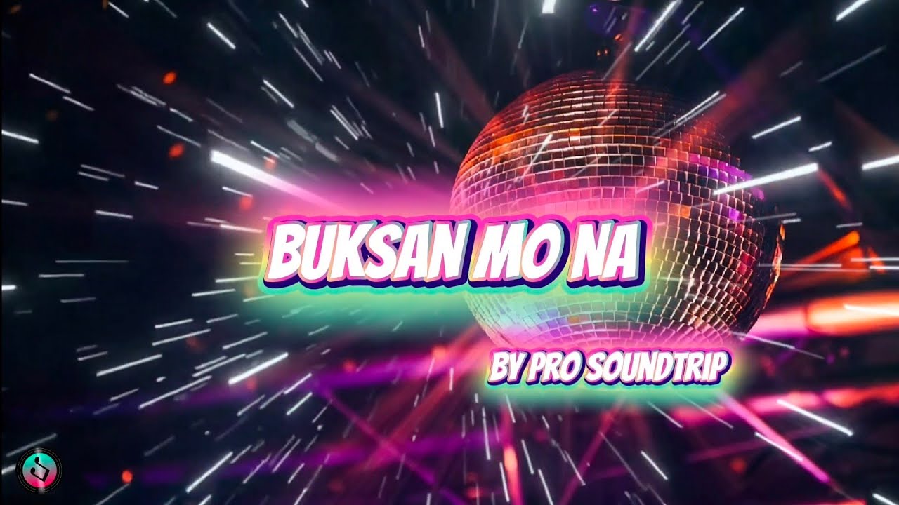 Pro Soundtrip - Buksan Mo Na