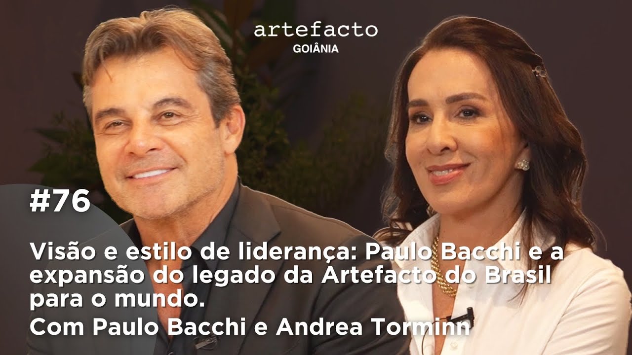 Visão e estilo de liderança: Paulo Bacchi e a expansão do legado Artefacto do Brasil para o mundo.