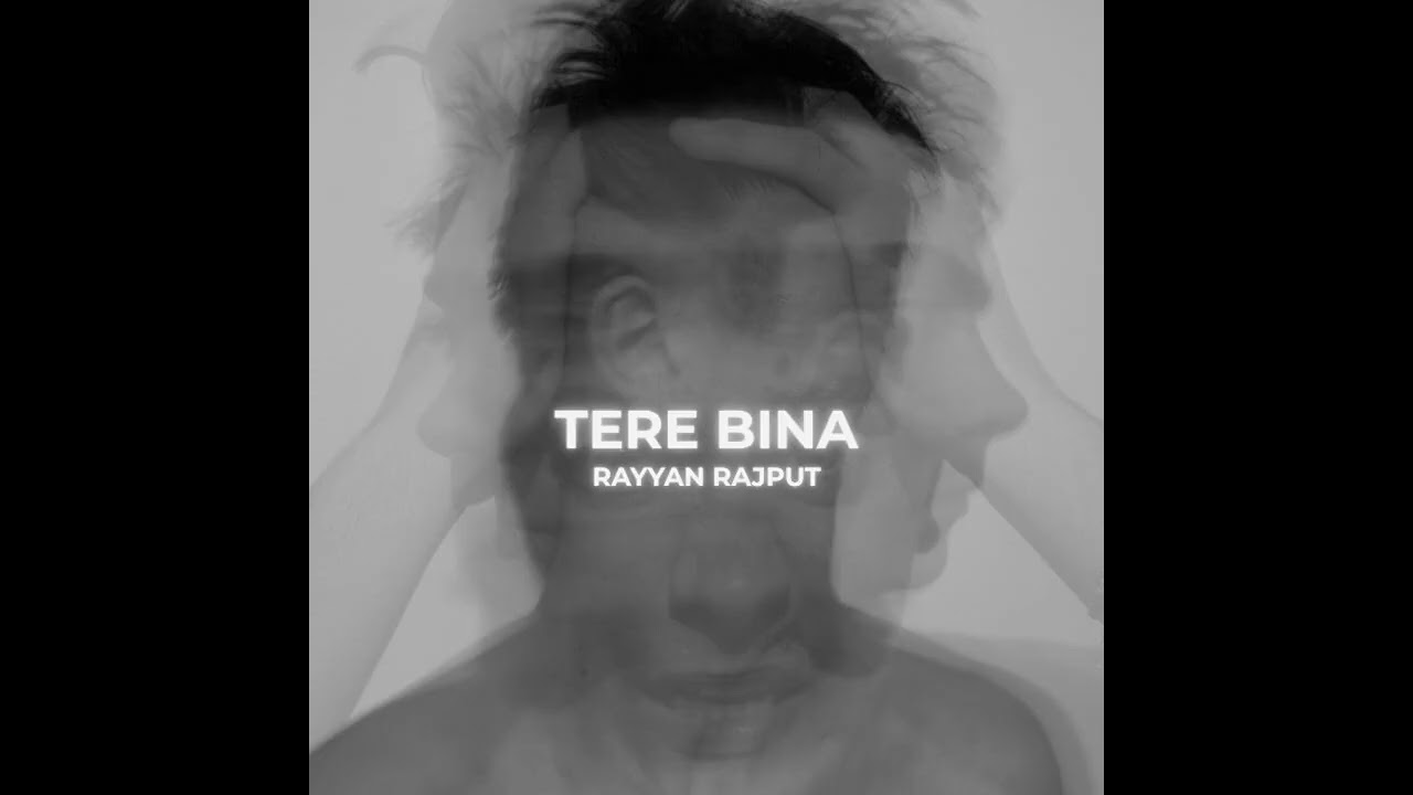 Tere Bina | Deep Love Melody Song | Hindi / Urdu Romantic Song | RJ Rayyan