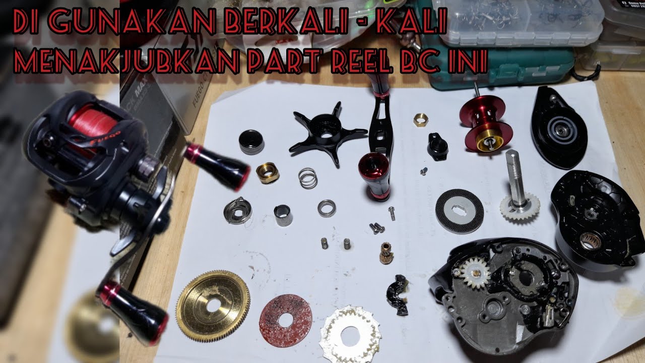 Maintenance Reel BC Daiwa Fuego CT 100Xsl || Ulasan Part Reel Badak || Menakjubkan ‼️⁉️