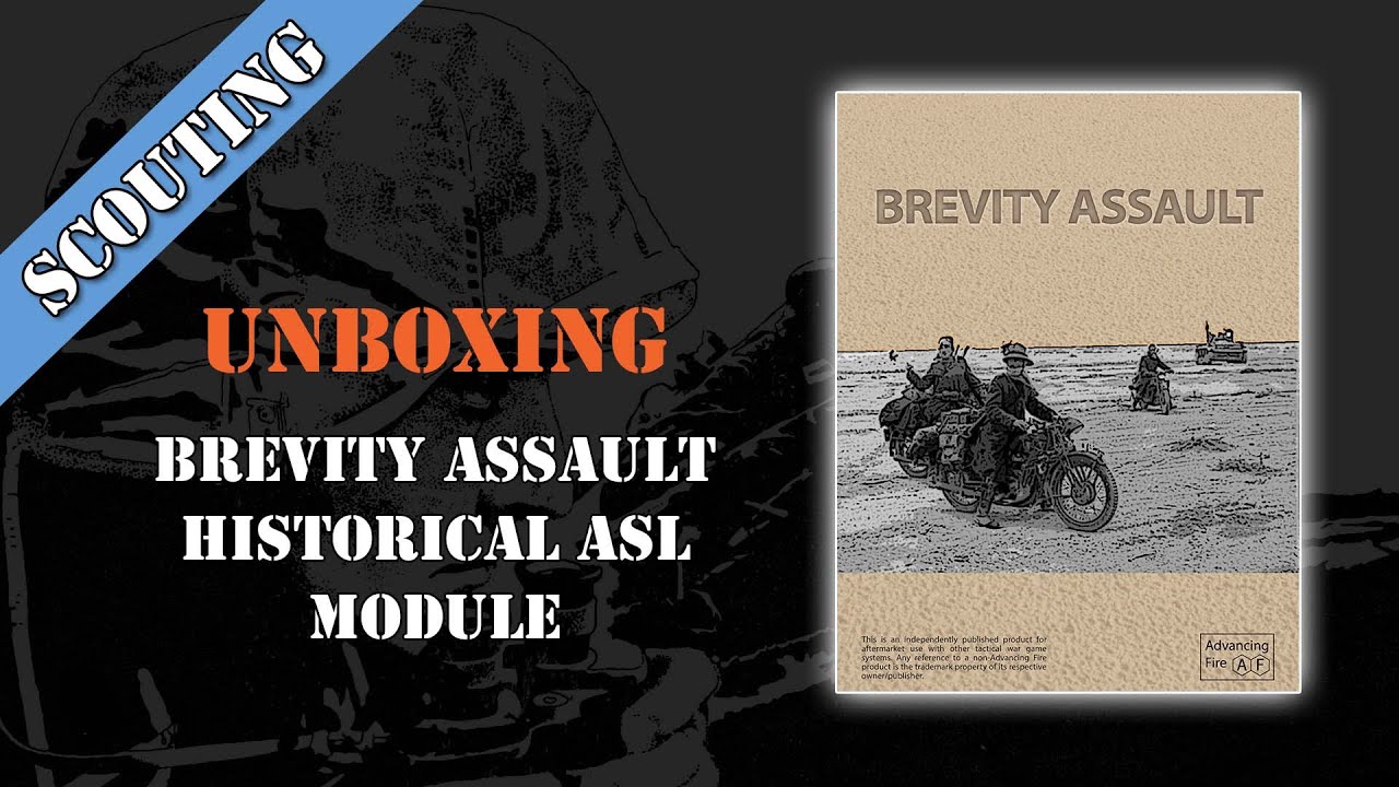 Scouting Report 06 - Brevity Assault Module