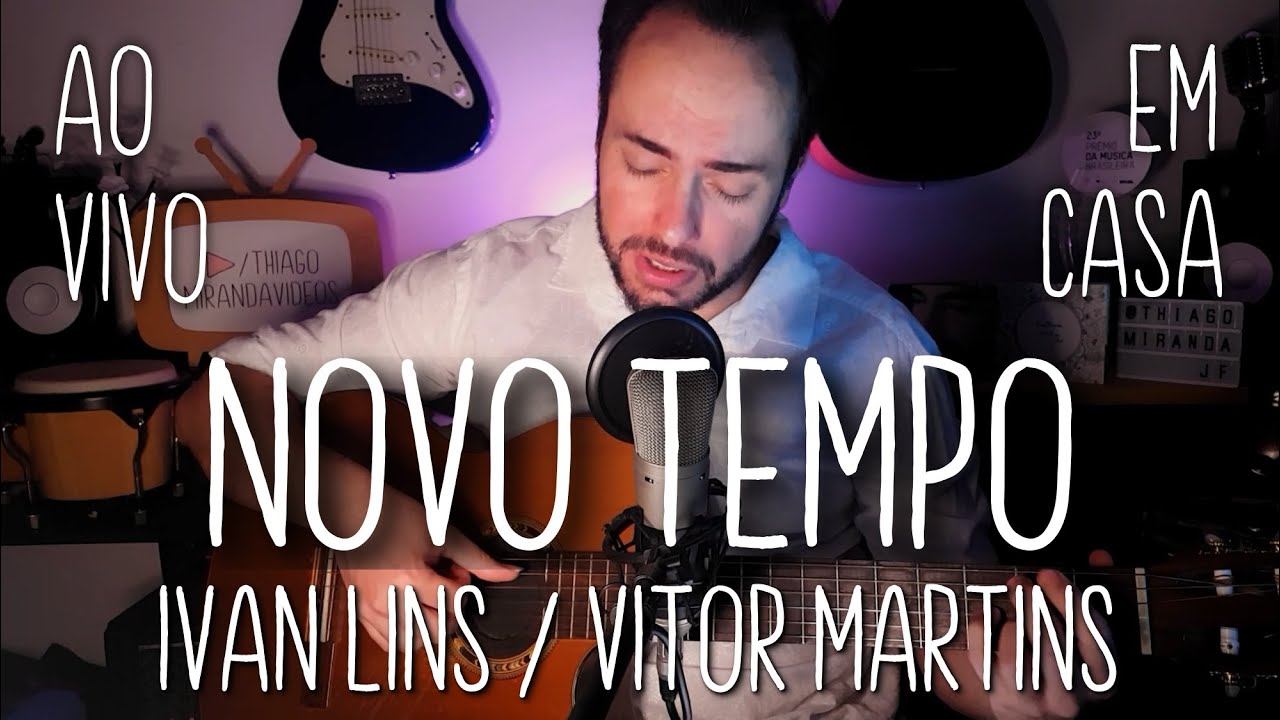 Novo tempo - de Ivan Lins por Thiago Miranda (Ao vivo em casa)