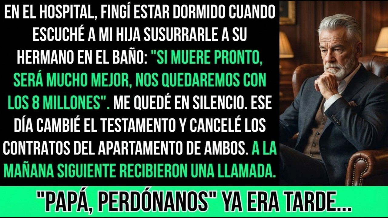 En El Hospital, Mi Hija Susurró “Si Muere Pronto, Será Mucho Mejor” Entonces Actué…