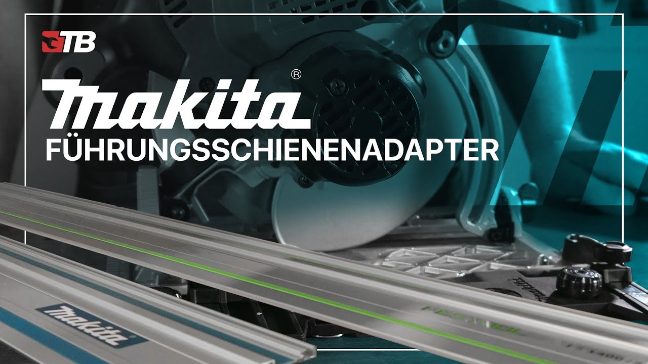 MAKITA F&Uuml;HRUNGSSCHIENENADAPTER ??!! Handkreiss&auml;gen und F&uuml;hrungschienen von Makita, Bosch, Festool