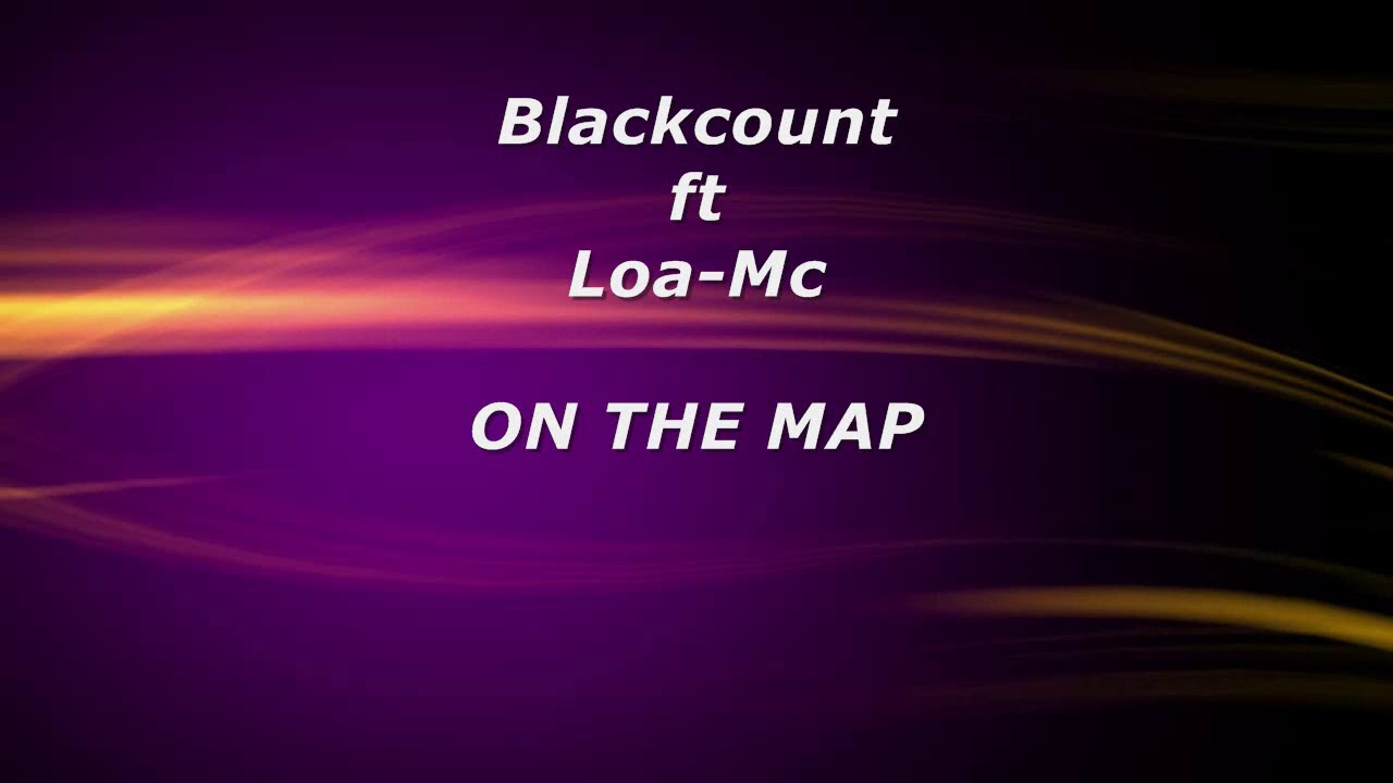 LOA  ft  Black Count  -  On the map