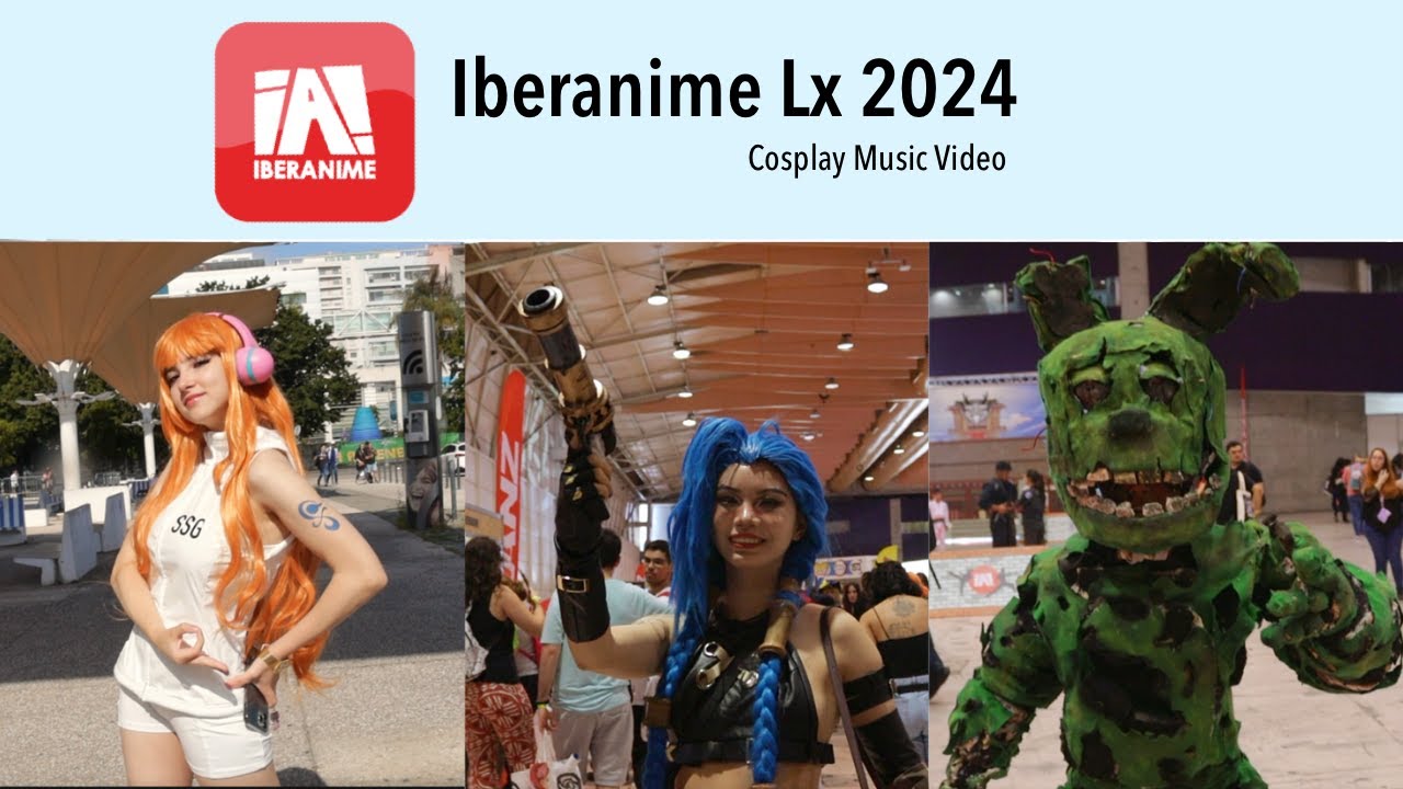 IBERANIME LX 2024 - PORTUGAL - COSPLAY MUSIC VIDEO