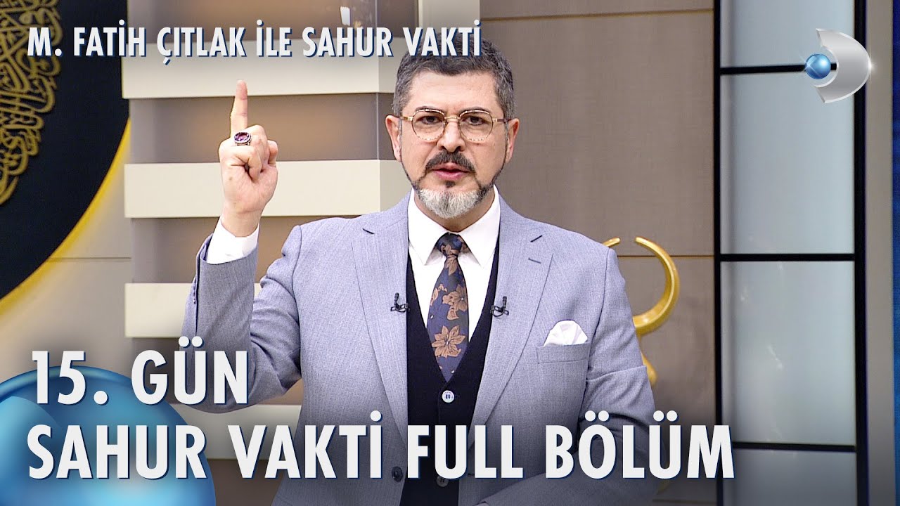 M. Fatih Çıtlak ile Sahur Vakti | 15. GÜN | 25.03.2024