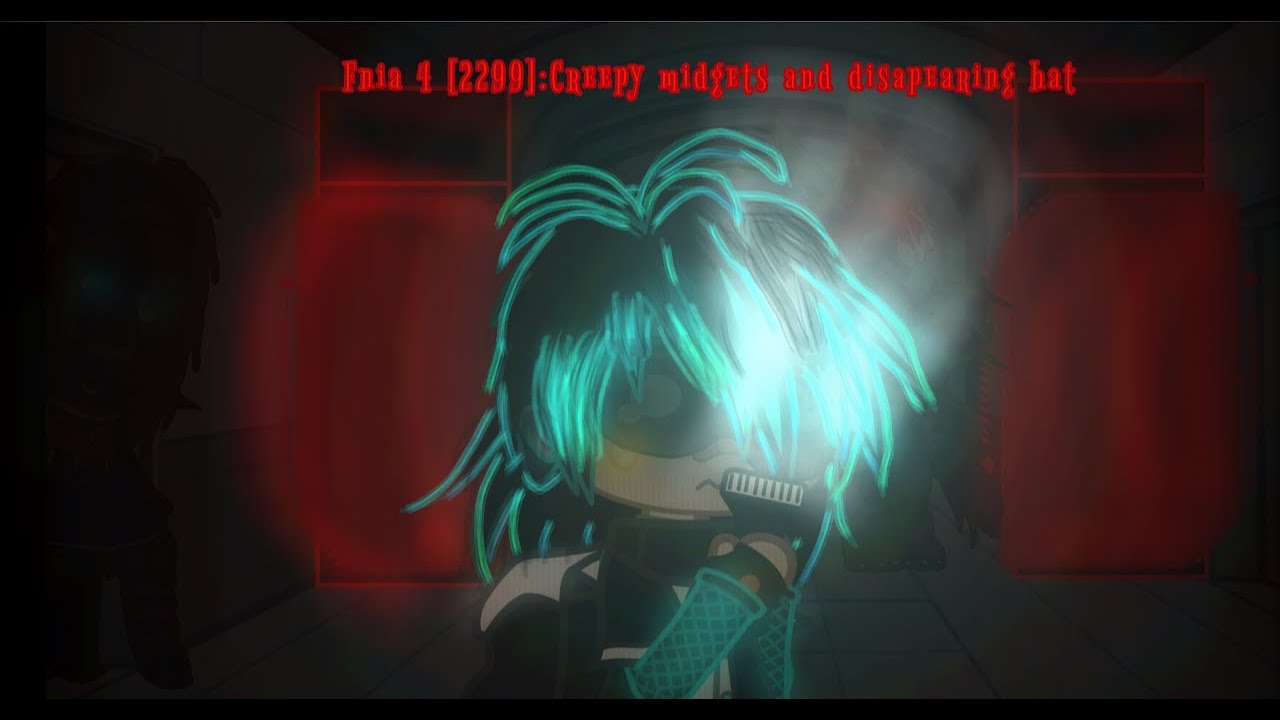 Trying to Survive Fnia 4(2299)night 3:creepy midgets and disapearing hat|Fnia Gacha