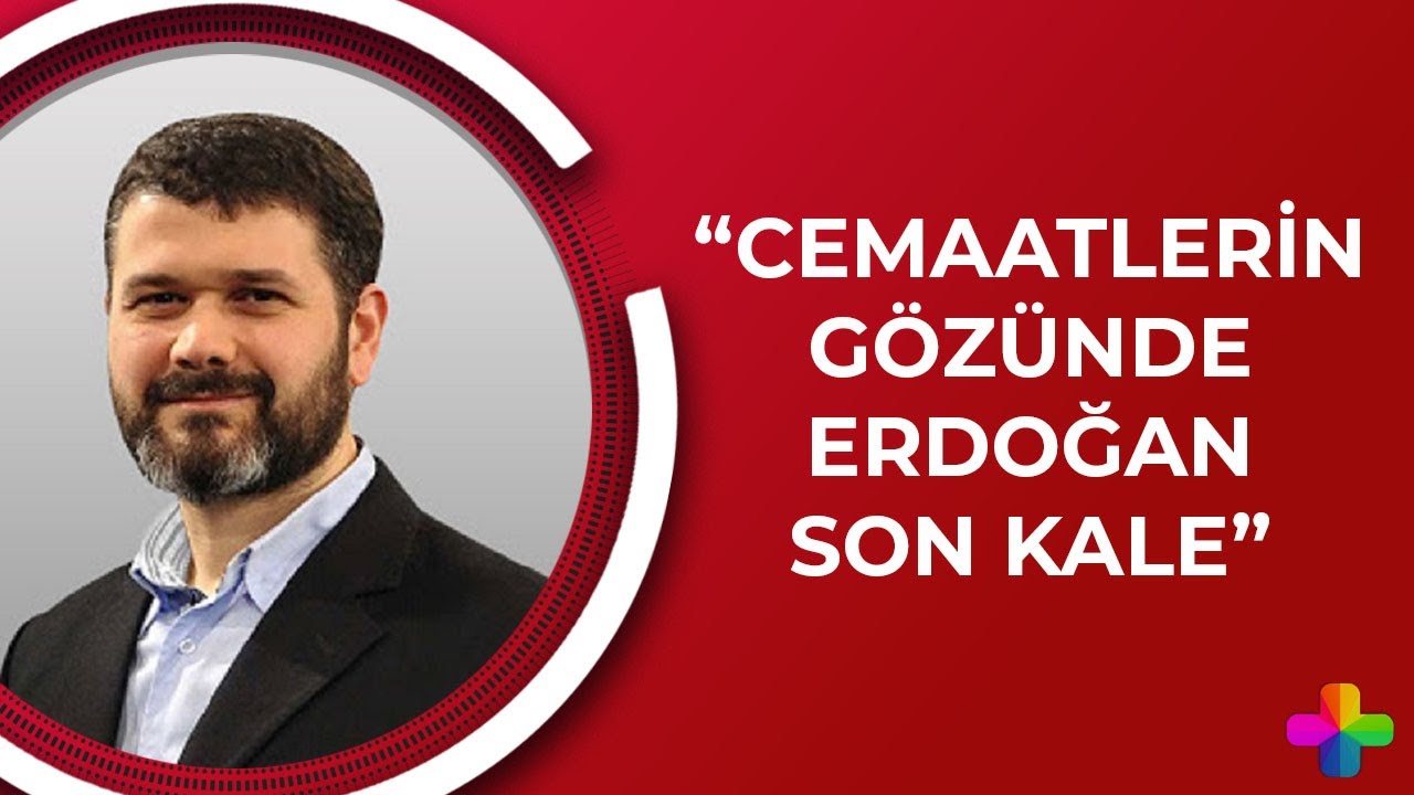 Talha Hakan Alp: Cemaatlerin gözünde Erdoğan son kale | Nil Mutluer ile Başka Düşünce
