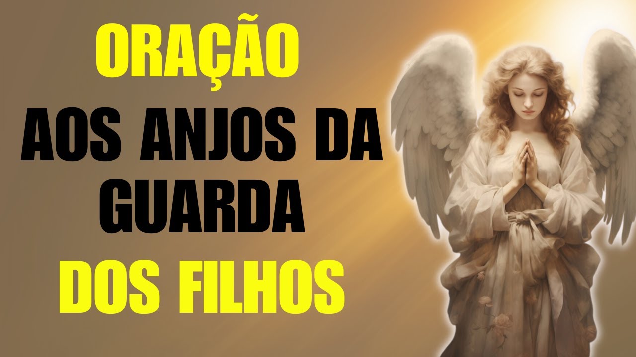 Oração aos Anjos da Guarda dos Filhos