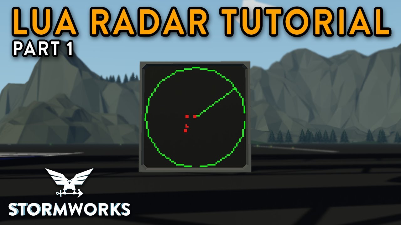 NEW Advanced Lua Radar Tutorial - Step by Step Guide - Part 1 - Stormworks
