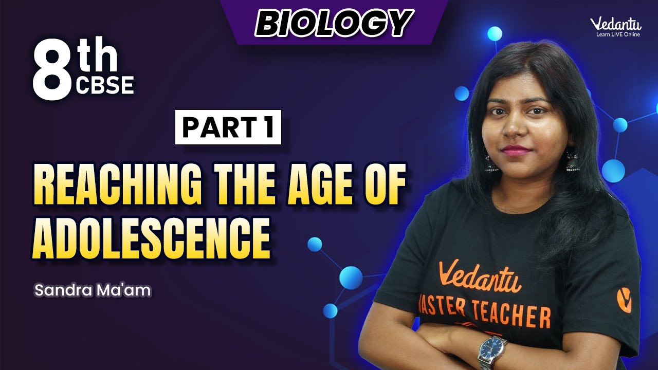 Reaching the Age of Adolescence Part 1 | Class 8 Biology | CBSE 2025 | Sandra Ma'am
