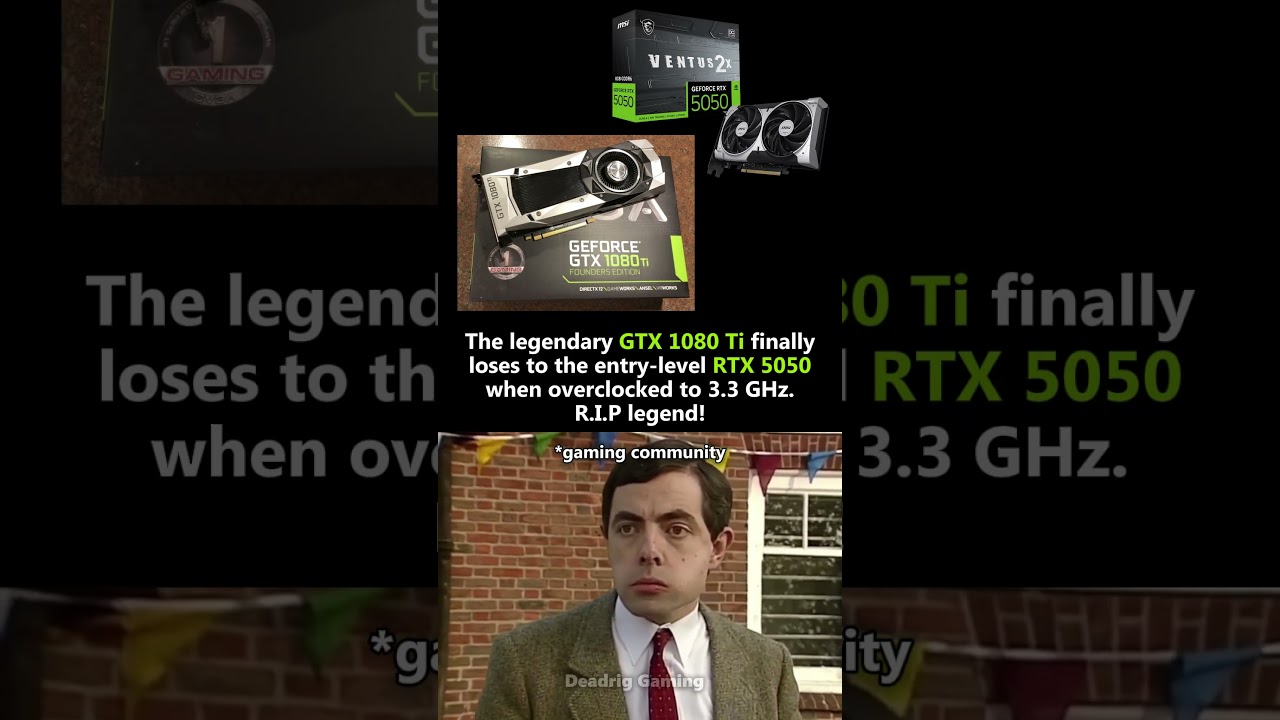 GTX 1080 Ti finally loses to the RTX 5050
