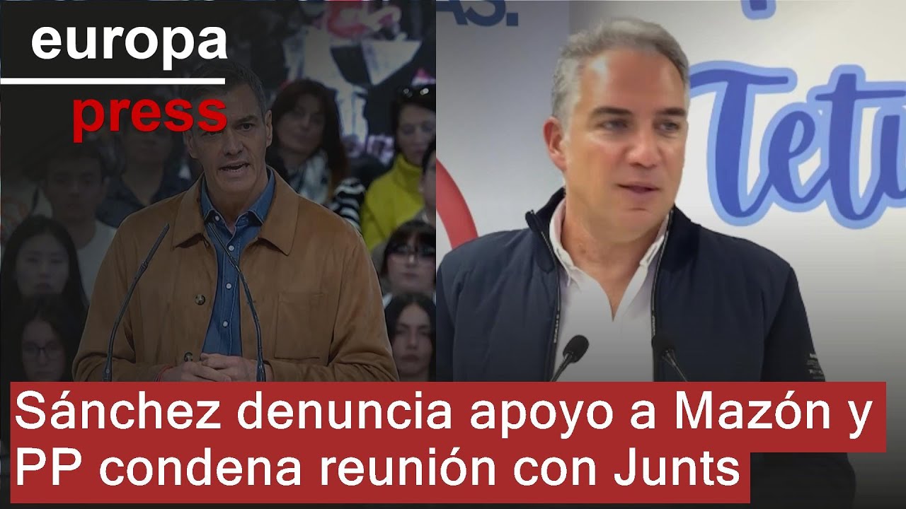 S&aacute;nchez denuncia el apoyo a Maz&oacute;n y el PP condena la reuni&oacute;n con Junts