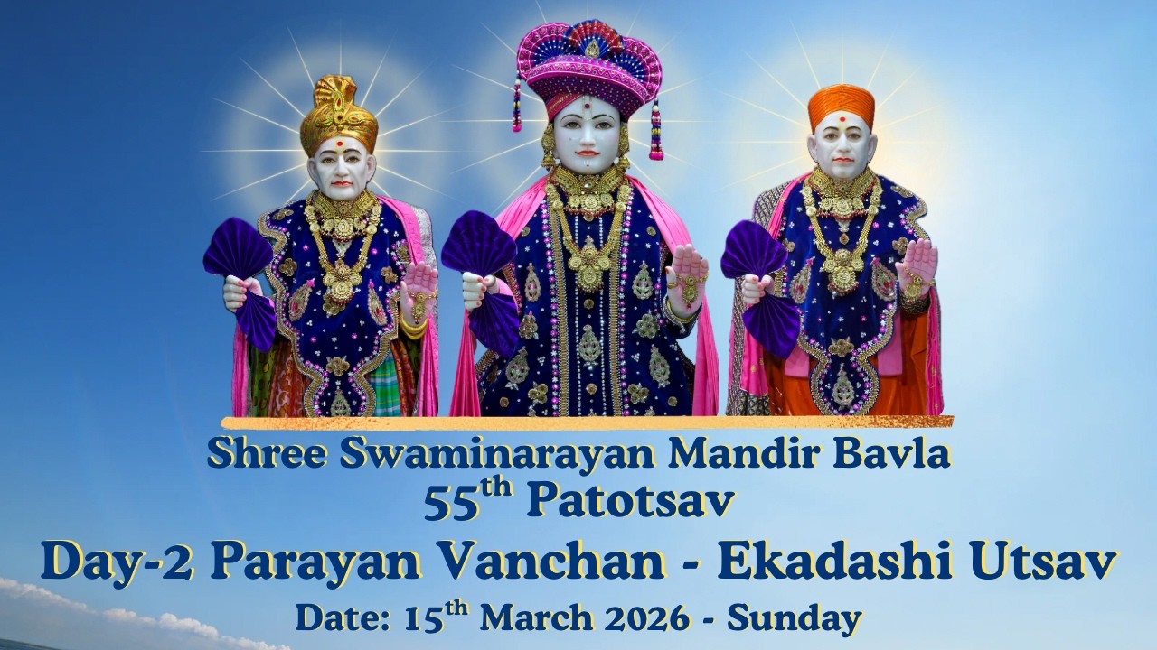 Day 2 Parayan Vanchan & Ekadashi Utsav - Bavla - Shree Swaminarayan Mandir 55th Patotsav