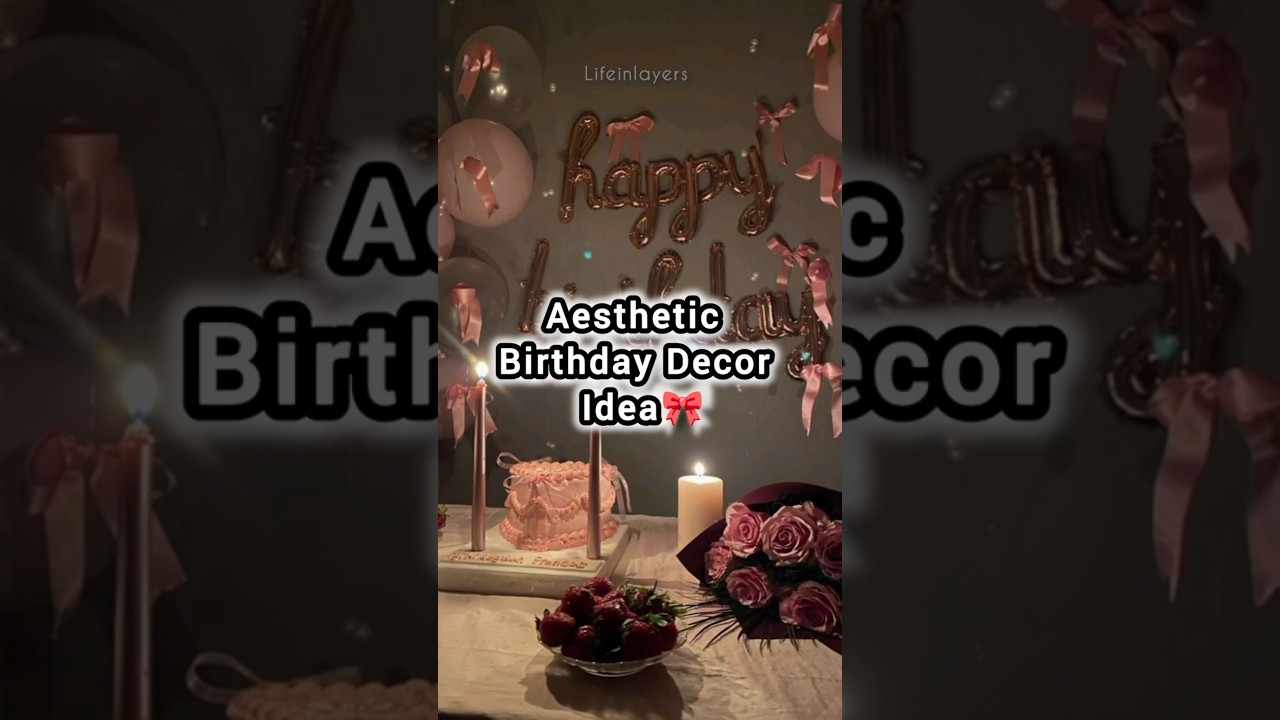 Aesthetic Birthday Decor Ideas 🎀✨ #birthdaydecorationideaathome #birthdayidea #youtubeshorts