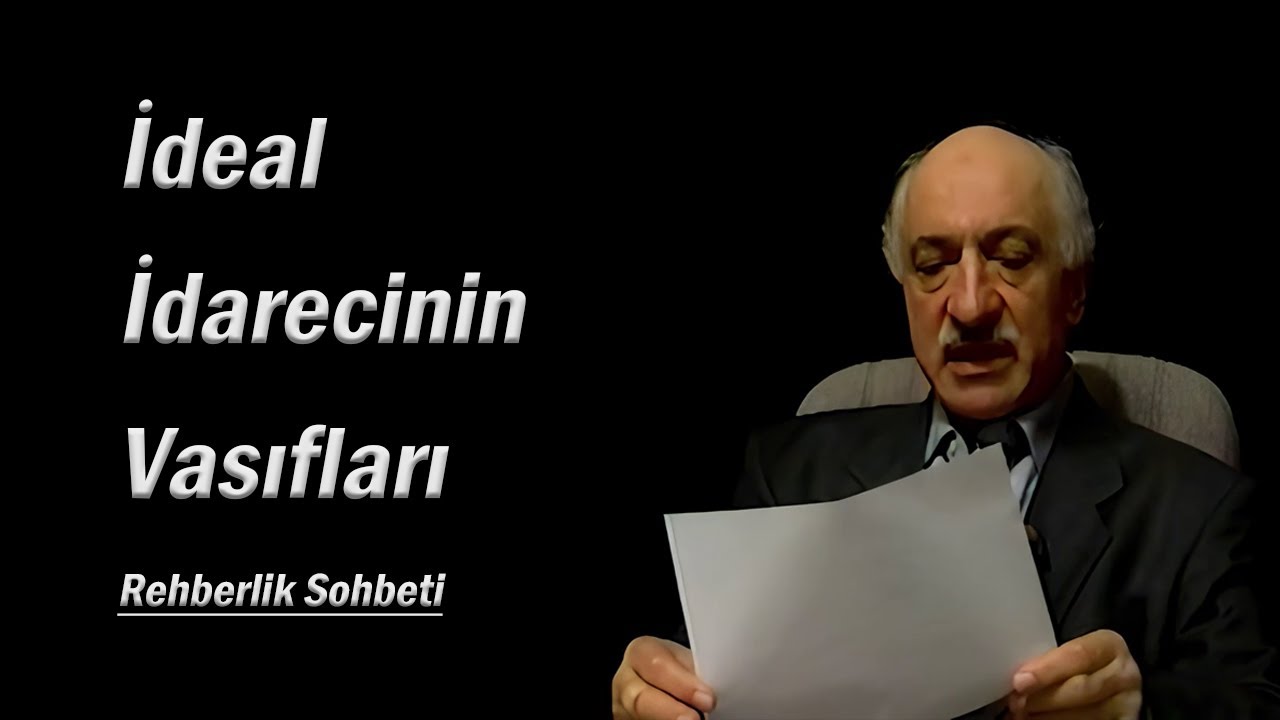 4/5 Bir idarecide bulunması gereken vasıflar nelerdir? Rehberlik Sohbeti (M. Fethullah Gülen)