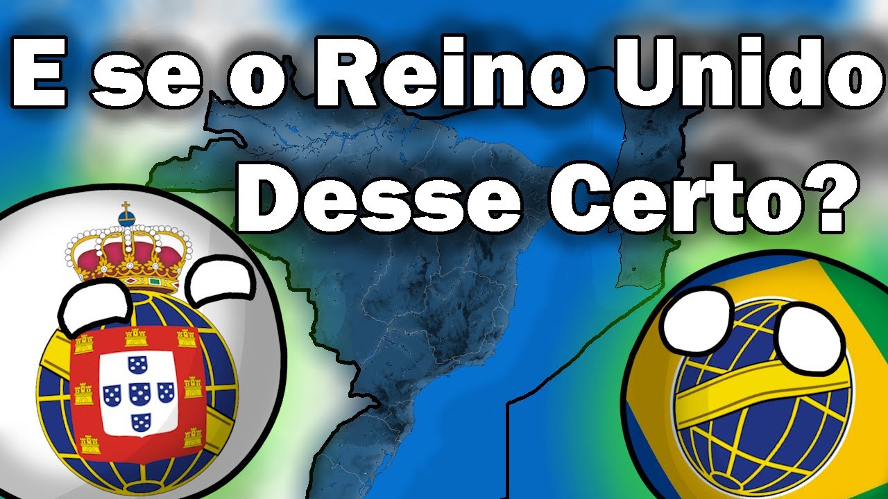 E se o Reino Unido de Brasil e Portugal desse certo?