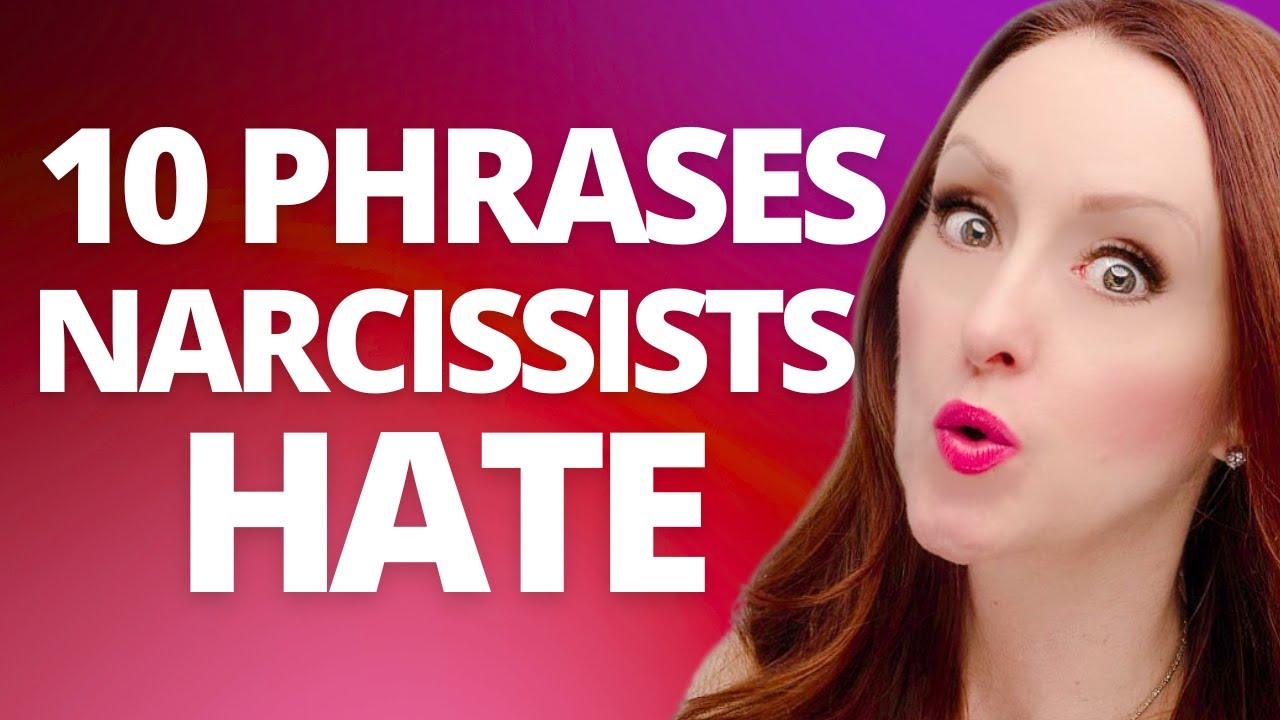 10 Phrases Narcissists Absolutely Hate To Hear