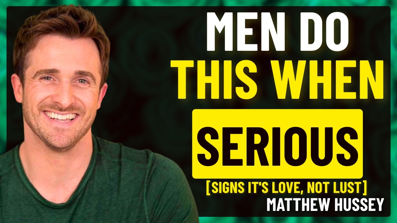 What Men Do When They’re In Love Vs When It’s Just Lust | Dating Advice by Matthew Hussey