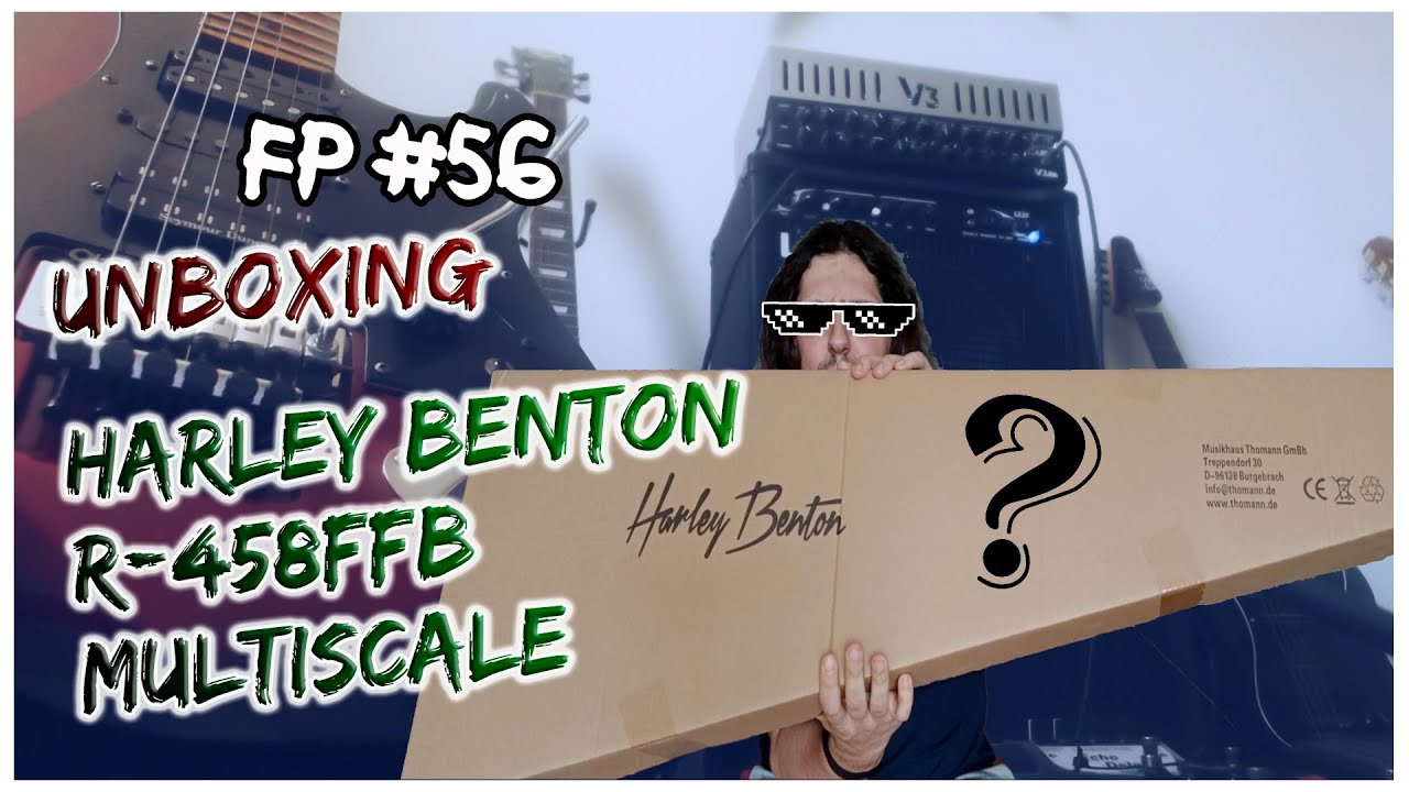 FP #56 - Unboxing Harley Benton R-458FFB MultiScale