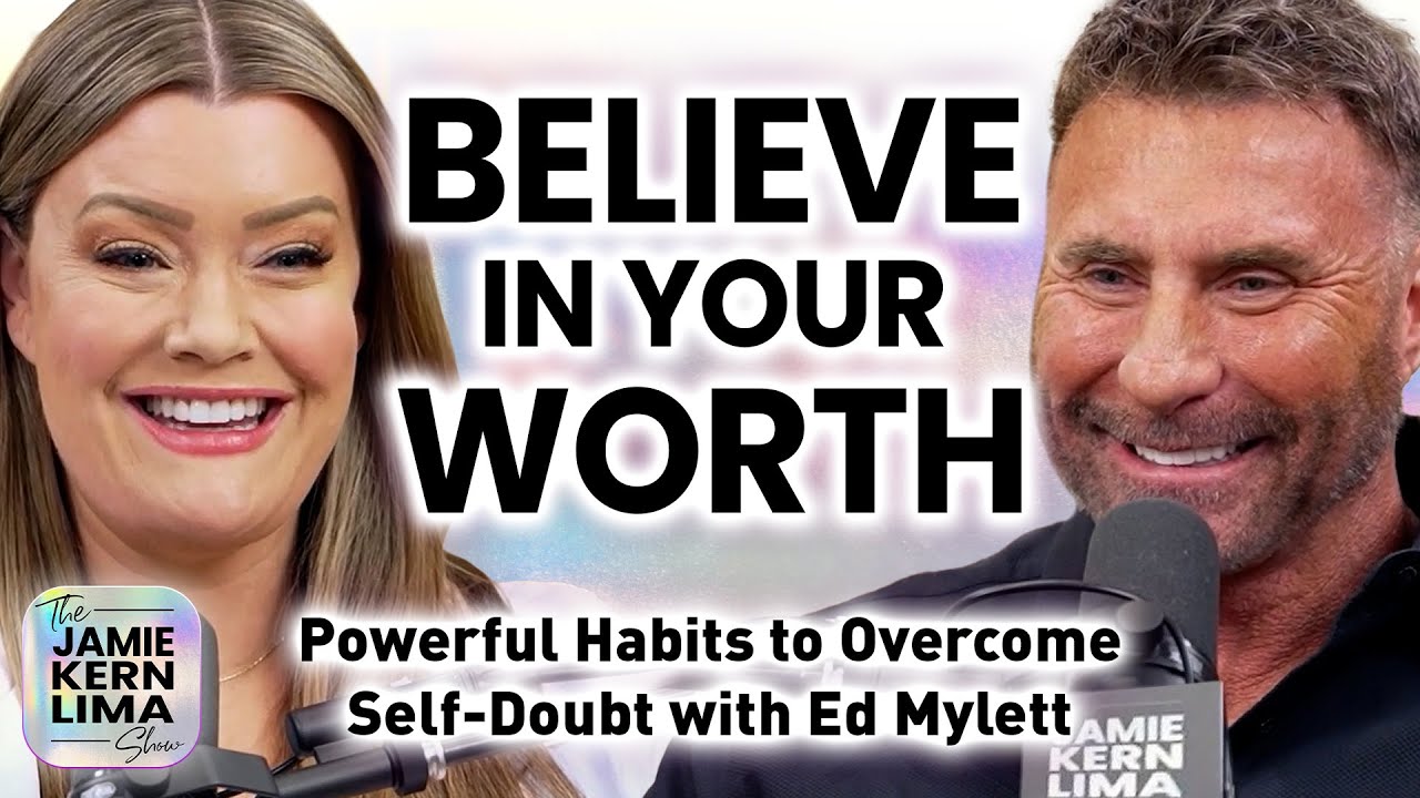 “I changed my life after I learned this!” Powerful Habits to Overcome Self-Doubt with Ed Mylett PT 2