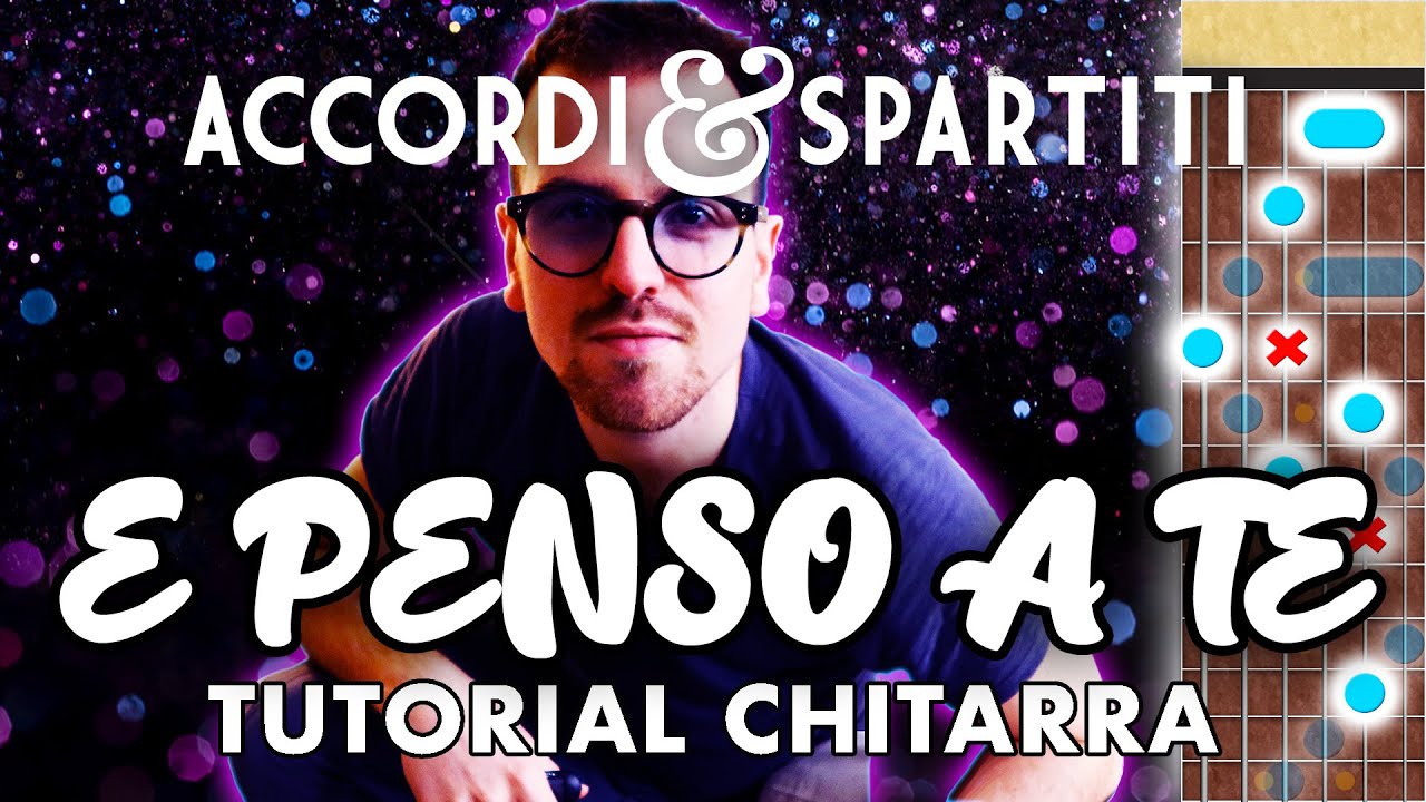 E PENSO A TE Tutorial Chitarra - Lucio Battisti
