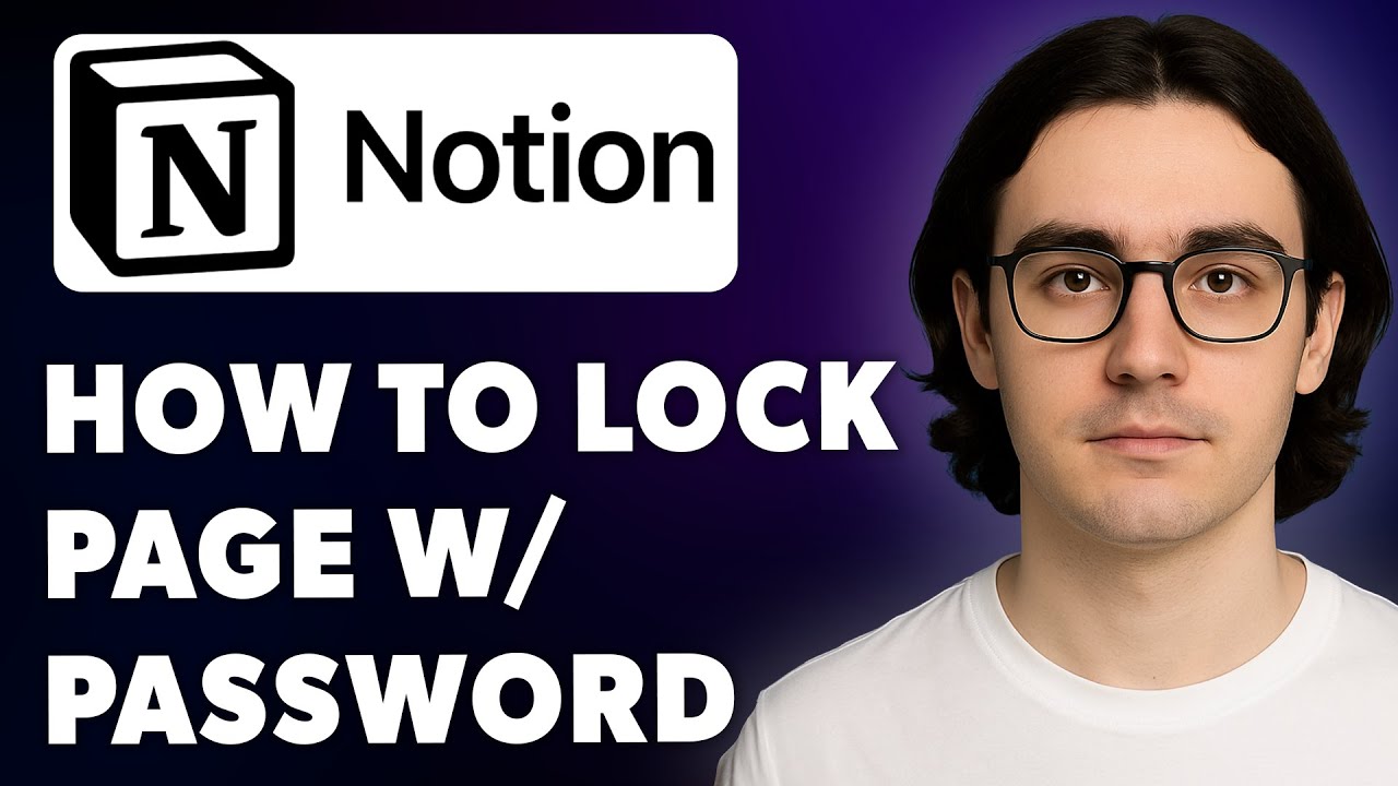How To Lock Notion Page With Password [2025 Guide]