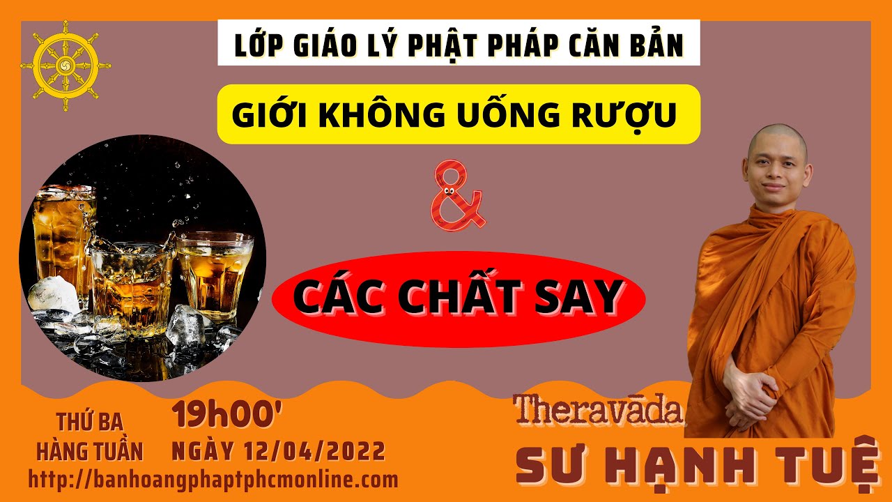 Giới không uống rượu và các chất say | Lớp giáo lý Phật Pháp căn bản | sư Hạnh Tuệ